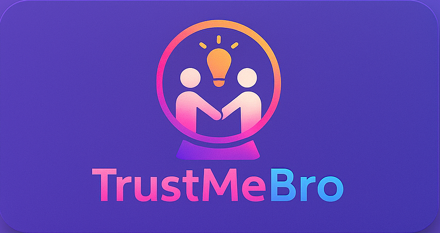 TrustMeBro